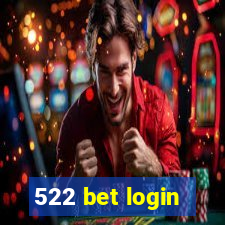 522 bet login